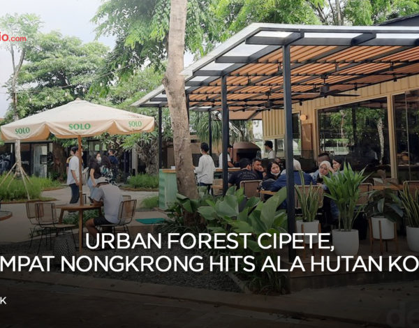 Urban Forest Cipete, Tempat Nongkrong Hits Ala Hutan Kota