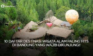 10 Daftar Destinasi Wisata Alam Paling Hits di Bandung yang Wajib Dikunjungi!
