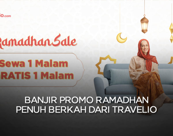 Banjir Promo Ramadhan Penuh Berkah dari Travelio
