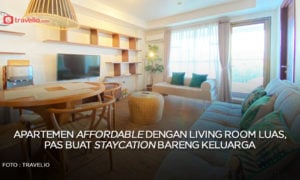 Apartemen Affordable dengan Living Room Luas, Pas Buat Staycation Bareng Keluarga