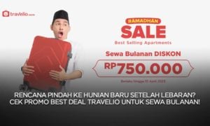 Rencana Pindah ke Hunian Baru Setelah Lebaran? Cek Promo Best Deal Travelio Untuk Sewa Bulanan!