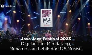 Java Jazz Festival 2023 Digelar Juni Mendatang, Menampilkan Lebih dari 125 Musisi !