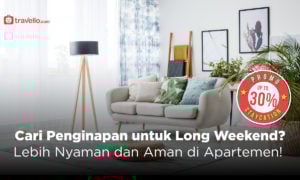Cari Penginapan untuk Long Weekend? Lebih Nyaman dan Aman di Apartemen !