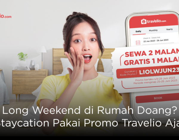 Long Weekend di Rumah Doang? Staycation Pakai Promo Travelio Aja!