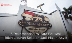 5 Rekomendasi Wisata Edukasi, Bikin Liburan Sekolah Jadi Makin Asyik