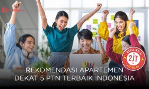 Rekomendasi Apartemen Dekat 5 PTN Terbaik Indonesia