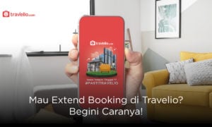 Mau Extend Booking di Travelio? Begini Caranya!