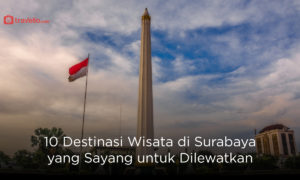 10 Destinasi Wisata di Surabaya yang Sayang untuk Dilewatkan