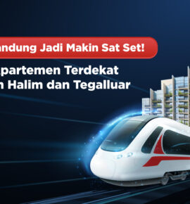 Jakarta–Bandung Jadi Makin Sat Set! Cek Juga Apartemen Terdekat dari Stasiun Halim dan Tegalluar
