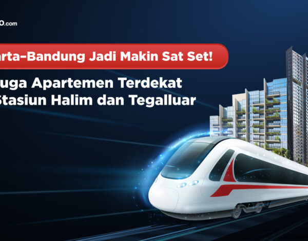 Jakarta–Bandung Jadi Makin Sat Set! Cek Juga Apartemen Terdekat dari Stasiun Halim dan Tegalluar