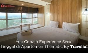 Yuk Cobain Experience Seru Tinggal di Apartemen Thematic By Travelio!
