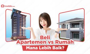 Beli Apartemen vs Rumah, Mana Lebih Baik?