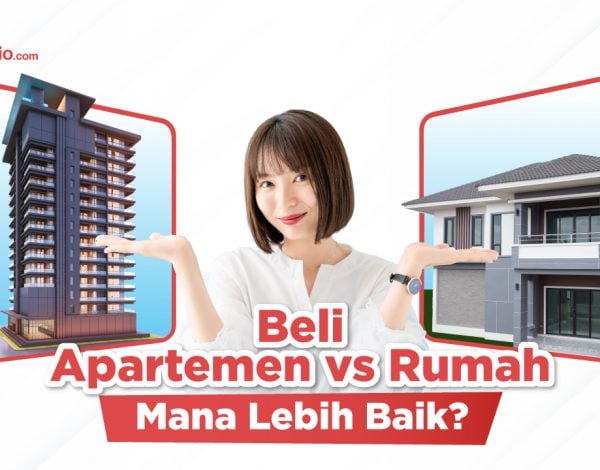 Beli Apartemen vs Rumah, Mana Lebih Baik?