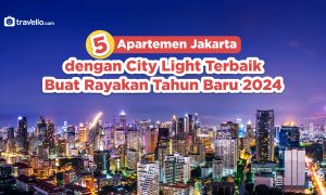 5 Apartemen dengan City Light Terbaik Buat Rayakan Tahun Baru 2024