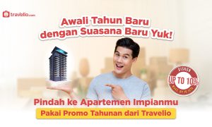 Awali Tahun Baru dengan Suasana Baru Yuk! Pindah ke Apartemen Impianmu Pakai Promo Tahunan dari Travelio