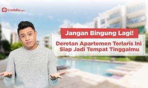 Deretan Apartemen Terlaris Ini Siap Jadi Tempat Tinggalmu