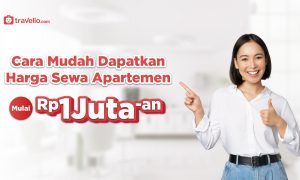Cara Mudah Dapat Harga Sewa Apartemen Mulai Rp1 Jutaan