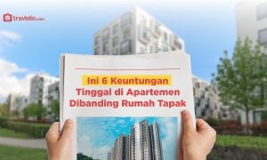 6 Keunggulan Tinggal di Apartemen Dibanding Rumah Tapak