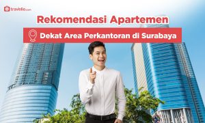 Ini Sederet Apartemen Dekat Area Perkantoran di Surabaya