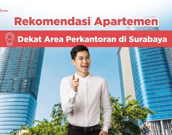 Ini Sederet Apartemen Dekat Area Perkantoran di Surabaya