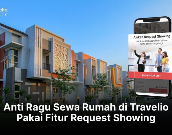 Ragu Sewa Rumah di Travelio? Pakai Fitur Request Showing aja