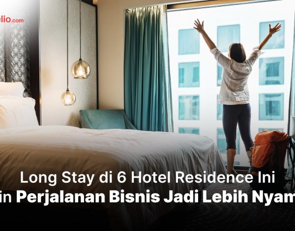 6 Residential Hotel Ini Buat Perjalanan Bisnis Lebih Nyaman